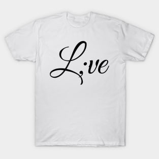 Love with a semicolon T-Shirt